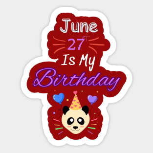 June 27 st is my birthday Sticker
